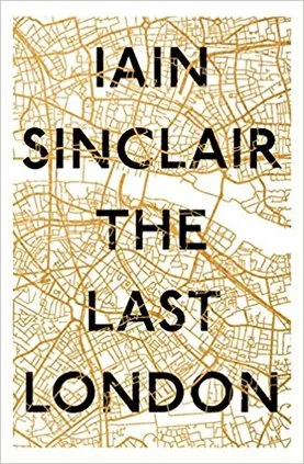 Abstract artwork for Iain Sinclair - The Last London