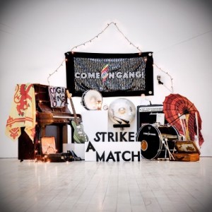 Come on Gang! - Strike A Match