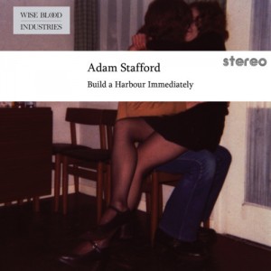 Adam Stafford - Build A Harbour Immediately