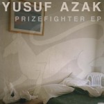 Yusuf Azak - Prizefighter EP