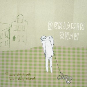 Benjamin Shaw - There's Always Hope, There's Always Cabernet