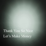 Thank You So Nice - Let's Make Money