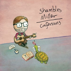 Shambles Miller - Confessions